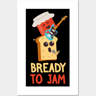 Bready to Jam | Food Puns | Gift Ideas Posters and Art